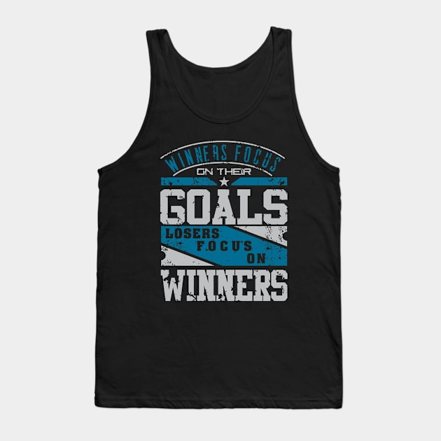 WINNERS FOCUS ON THEIR GOALS Tank Top by steveowbridge